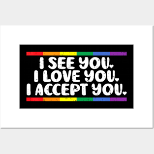 I See Love Accept You Gay Pride Flag LGBTQ Men Women Posters and Art